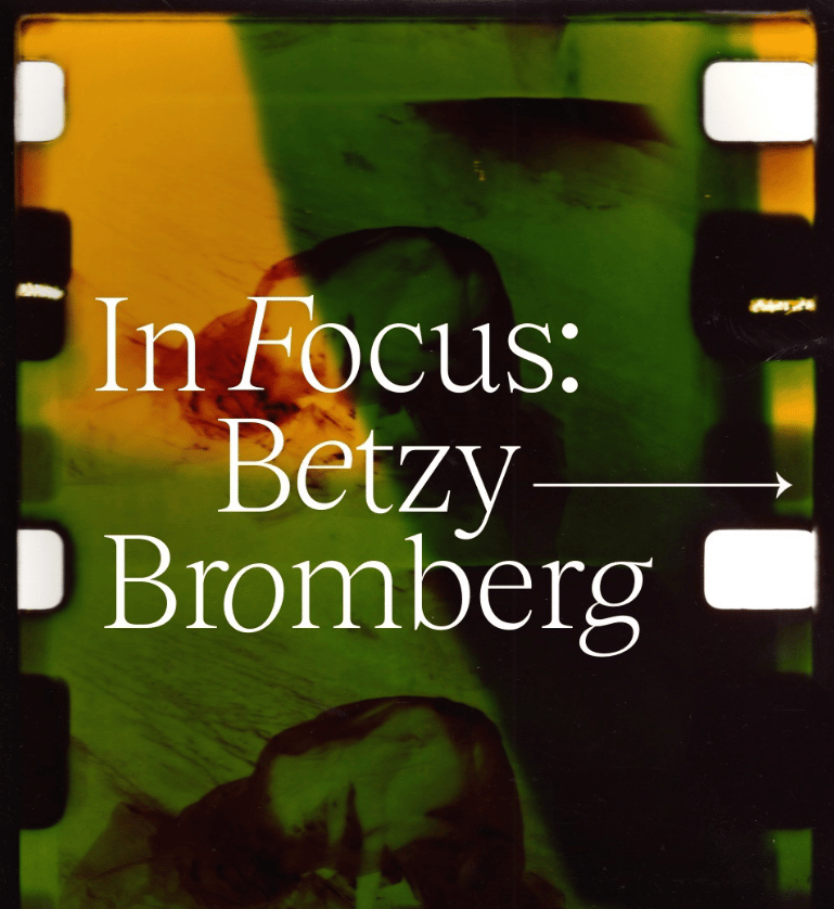 Film strip with text 'In Focus: Betzy Bromberg'
