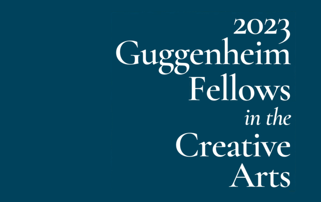 Navy blue poster with white text '2023 Guggenheim Fellows in the Creative Arts'