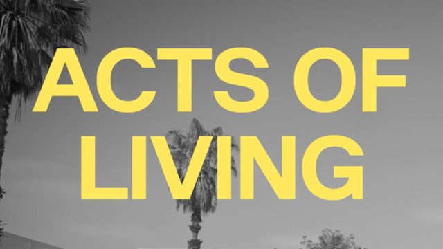 Large bold yellow text 'Acts of Living' superimposed over black-and-white palm tree-dotted sky