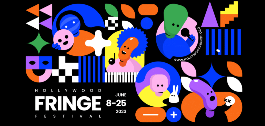 Colorful graphic image for Hollywood Fringe Festival 2023.