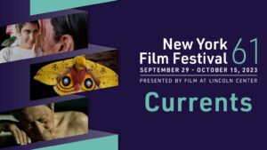 New York Film Festival - Currents poster with dates Sept. 29-Oct. 15 and stills from three films on the left