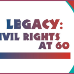 White poster with red and blue ombre text 'Legacy: Civil Rights at 60'