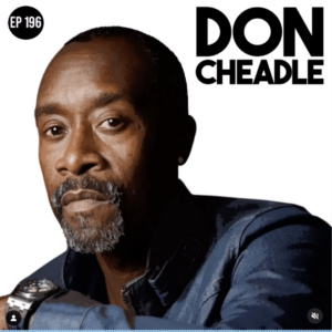 Headshot of Don Cheadle for 'Smartless' podcast.