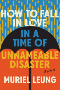 Book cover for 'How to Fall in Love in a Time of Unnamable Disaster'