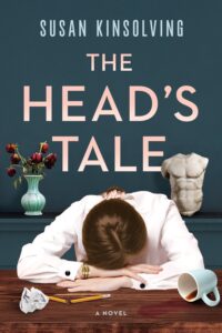 Book cover of Susan Kinsolving's 'The Head's Tale' with a woman in white with her head down on her desk.