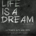 Black and white 'Life is a Dream' theater poster
