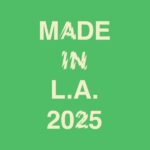 Made in LA graphic with cream lettering on green background