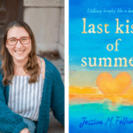 Side-by-side image of author Jessica M. Felleman and the cover of her debut novel Last Kiss of Summer. On the left, Felleman sits smiling on outdoor steps wearing red glasses, a striped top, jeans, and a blue cardigan. On the right is the book cover, featuring a painted sunset over water with a heart shape reflected on the horizon and the title Last Kiss of Summer in large yellow lettering.
