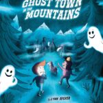 Book cover of 'Ghost Town in the Mountains' with children, a dog, and ghosts on a forest path leading to a mountain town.