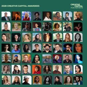 A graphic against a forest green background titled "2026 Creative Capital Awardees" features a grid of 56 portrait headshots of diverse artists.