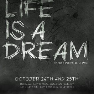 Black and white 'Life is a Dream' theater poster