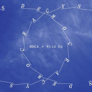 A blue and white graphic of Democracy Sessions: MOCA x Wild Up with words commune, reflect, reflect, in-concert at the corners.